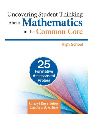 Book cover for Uncovering Student Thinking about Mathematics in the Common Core, High School