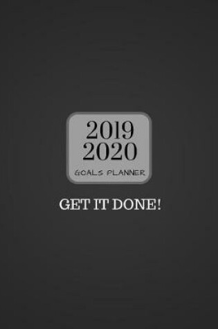 Cover of 2019 2020 Get It Done 15 Months Daily Planner
