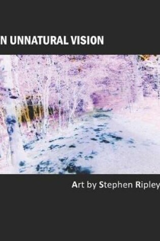 Cover of An Unnatural Vision