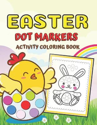 Cover of Dot Markers Easter Activity Coloring Book