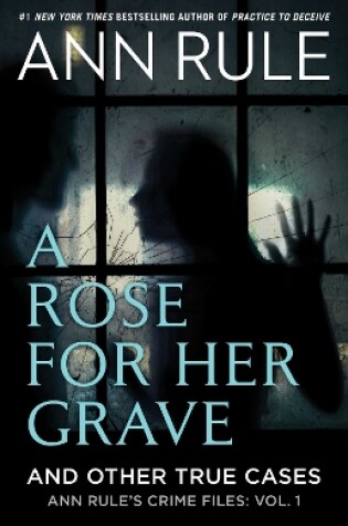 Cover of A Rose For Her Grave & Other True Cases