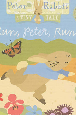 Cover of Peter Rabbit Naturally Better: Run, Peter, Run!