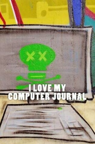 Cover of I Love My Computer Journal