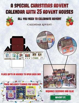 Cover of Calendar Advent (A special Christmas advent calendar with 25 advent houses - All you need to celebrate advent)