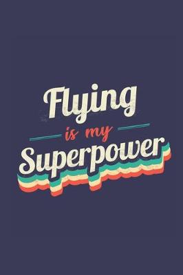 Book cover for Flying Is My Superpower