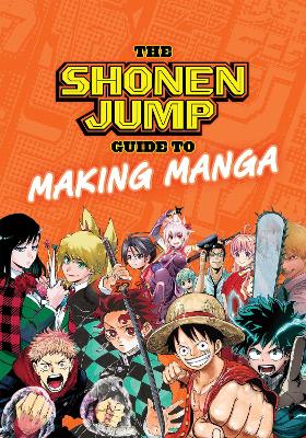 Cover of The Shonen Jump Guide to Making Manga