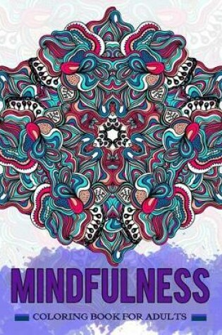 Cover of Mindfulness Coloring Book for Adults