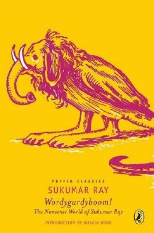 Cover of Wordygurdyboom! The Nonsense World of Sukumar Ray