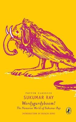 Book cover for Wordygurdyboom! The Nonsense World of Sukumar Ray