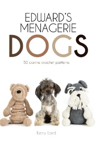 Cover of Edward's Menagerie: Dogs