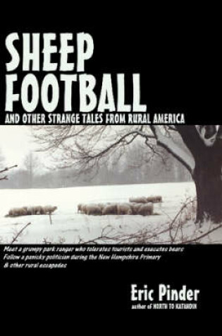 Cover of Sheep Football and Other Strange Tales from Rural America