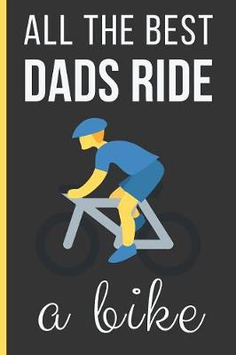 Book cover for All The Best Dads Ride a Bike