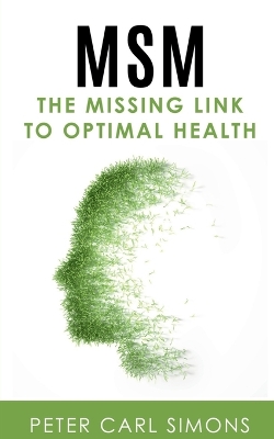 Book cover for MSM - The Missing Link to Optimal Health