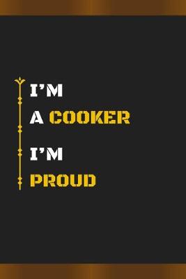 Book cover for I'm a Cooker I'm Proud