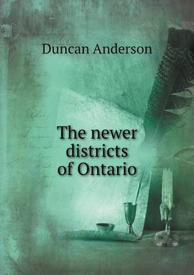 Book cover for The newer districts of Ontario