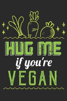 Book cover for Hug Me If You're Vegan