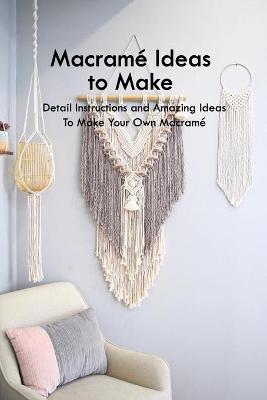 Book cover for Macrame Ideas to Make