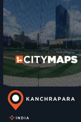 Cover of City Maps Kanchrapara India