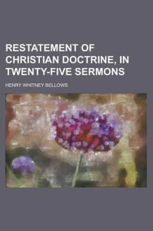 Cover of Restatement of Christian Doctrine, in Twenty-Five Sermons