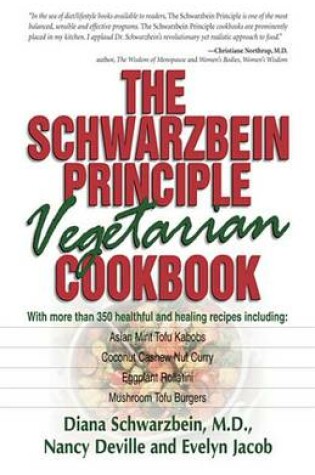 Cover of The Schwarzbein Principle Vegetarian Cookbook
