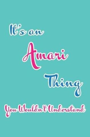 Cover of It's an Amari Thing You Wouldn't Understand