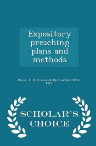 Cover of Expository Preaching Plans and Methods - Scholar's Choice Edition