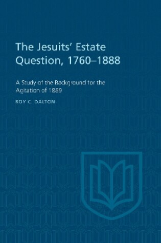 Cover of The Jesuits' Estate Question, 1760-1888