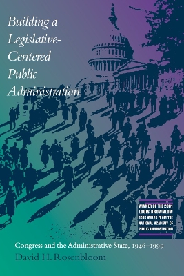 Book cover for Building a Legislative-centered Public Administration