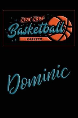 Book cover for Live Love Basketball Forever Dominic