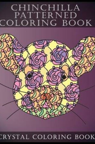 Cover of Chinchilla Patterned Coloring Book