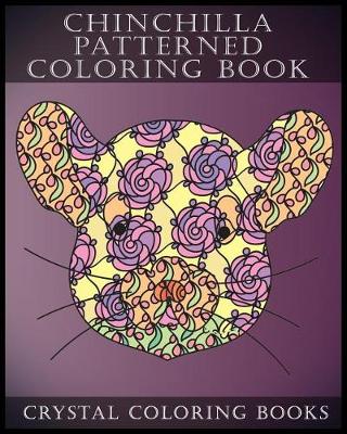 Book cover for Chinchilla Patterned Coloring Book