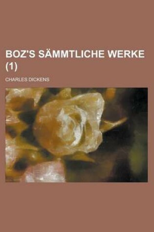 Cover of Boz's Sammtliche Werke (1 )