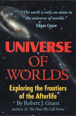 Cover of Universe of Worlds: Exploring the Frontiers of the Afterlife