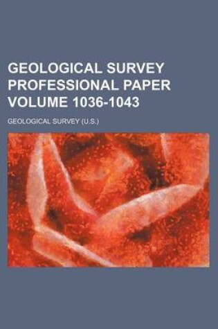 Cover of Geological Survey Professional Paper Volume 1036-1043