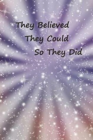 Cover of They Believed They Could So They Did