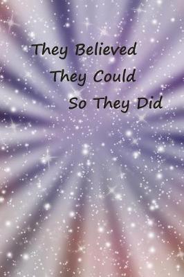 Book cover for They Believed They Could So They Did