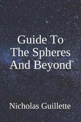 Cover of Guide To The Spheres And Beyond