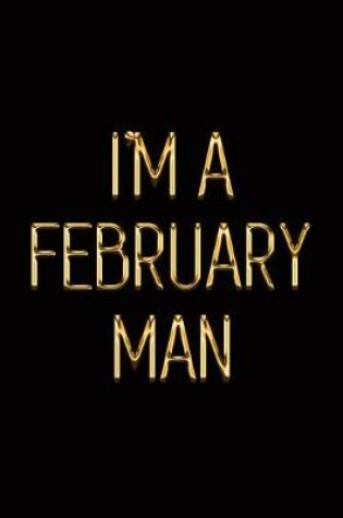 Cover of I'm a February Man
