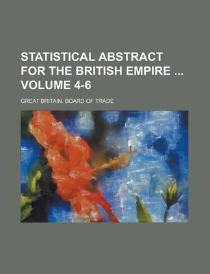 Book cover for Statistical Abstract for the British Empire Volume 4-6