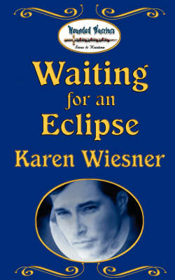 Book cover for Waiting for an Eclipse, Book 2, Wounded Warriors Series