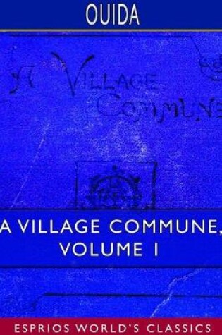 Cover of A Village Commune, Volume 1 (Esprios Classics)