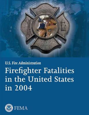 Book cover for Firefighter Fatalities in the United States in 2004