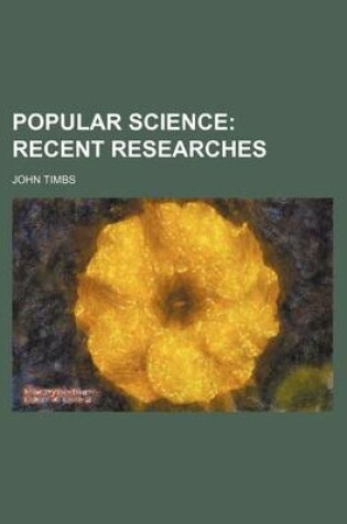 Cover of Popular Science; Recent Researches