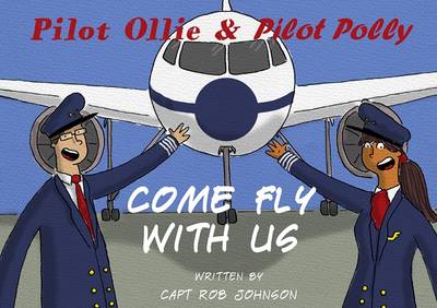Book cover for Pilot Ollie and Pilot Polly Come Fly With Us.