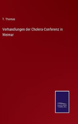 Book cover for Verhandlungen der Cholera-Conferenz in Weimar