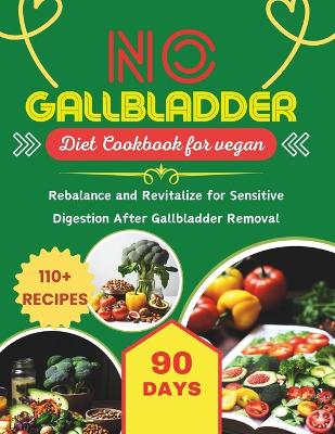 Book cover for No Gallbladder Diet Cookbook for Vegans