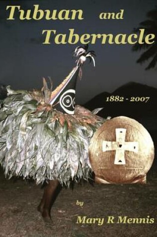 Cover of Tubuan and Tabernacle, 1882 - 2007