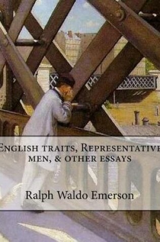 Cover of English traits, Representative men, & other essays By
