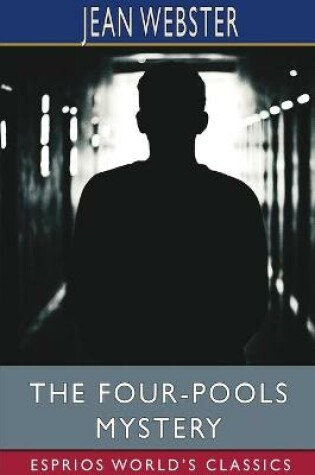 Cover of The Four-Pools Mystery (Esprios Classics)