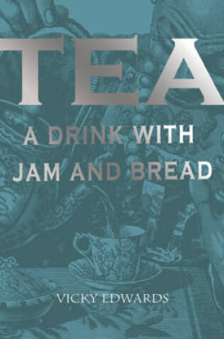 Cover of Tea,a Drink with Jam and Bread